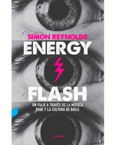 Energy Flash Simon Reynolds libro DJ